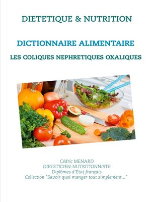 cover image of Dictionnaire alimentaire des coliques néphrétiques oxaliques